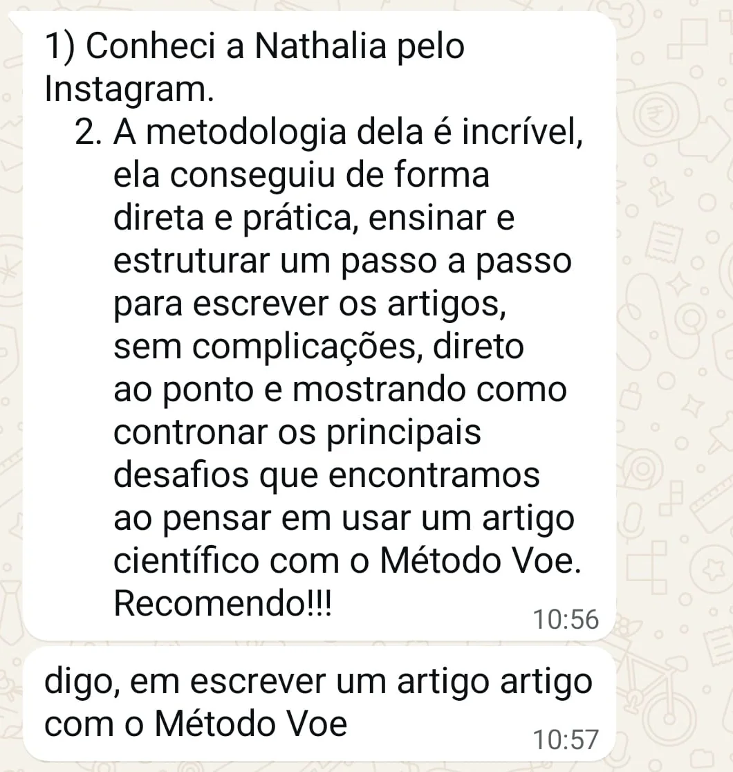 Mensagem de aluno: a metodologia da Dra. Nathalia ensina, de forma direta e pratica, o passo a passo para escrever o artigo